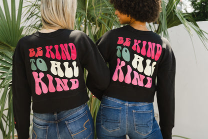 Be Kind to All Kind Crop Sweatshirt
