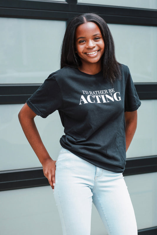 I'd Rather Be Acting Graphic Tee